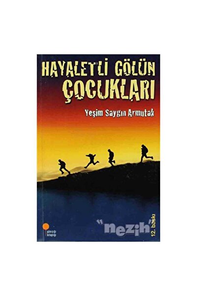 Günışığı Yayınları Hayaletli Gölün Çocukları