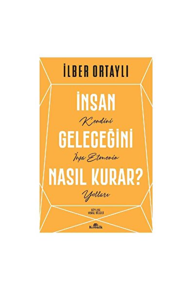Kronik Kitap İnsan Geleceğini Nasıl Kurar?