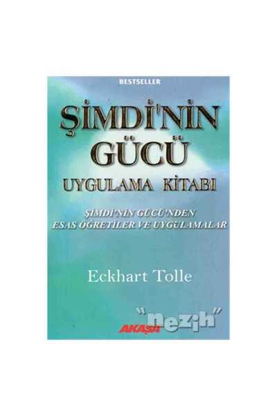 TÜRKİYE İŞ BANKASI KÜLTÜR YAYINLARI Şimdinin Gücü Uygulama Kitabı