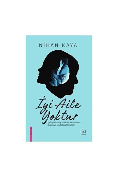 İthaki Yayınları İyi Aile Yoktur