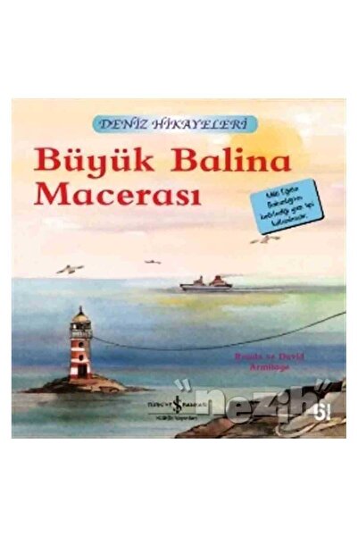 TÜRKİYE İŞ BANKASI KÜLTÜR YAYINLARI Büyük Balina Macerası - Deniz Hikayeleri