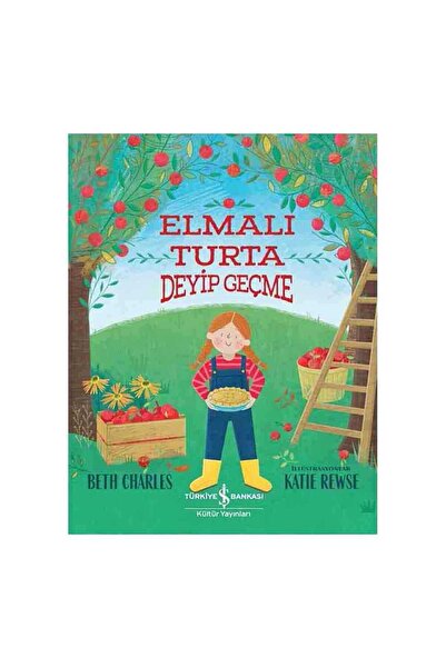 TÜRKİYE İŞ BANKASI KÜLTÜR YAYINLARI Elmalı Turta Deyip Geçme