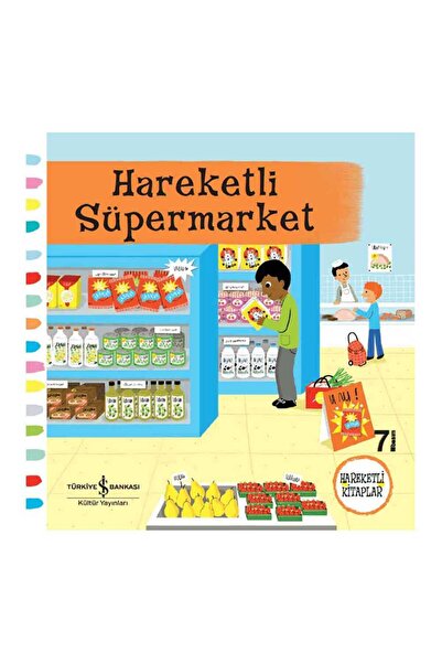 TÜRKİYE İŞ BANKASI KÜLTÜR YAYINLARI Hareketli Süpermarket