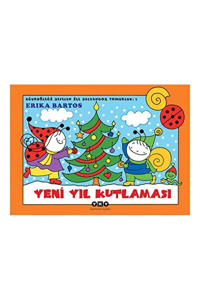 Yapı Kredi Yayınları Uğurböceği ile Salyangoz 7 - Yeni Yıl Kutlaması