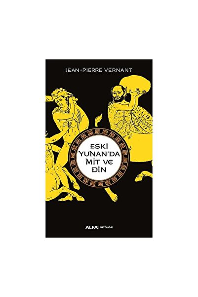 Alfa Yayınları Eski Yunan’da Mit Ve Din
