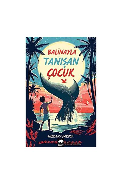 Eksik Parça Yayınları Balinayla Tanışan Çocuk
