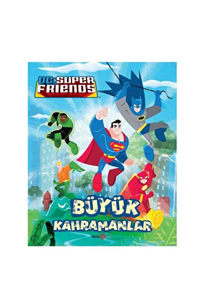 Beta Kids DC Süper Friends Büyük Kahramanlar
