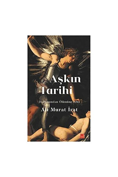 Kırmızı Kedi Yayınevi Aşkın Tarihi