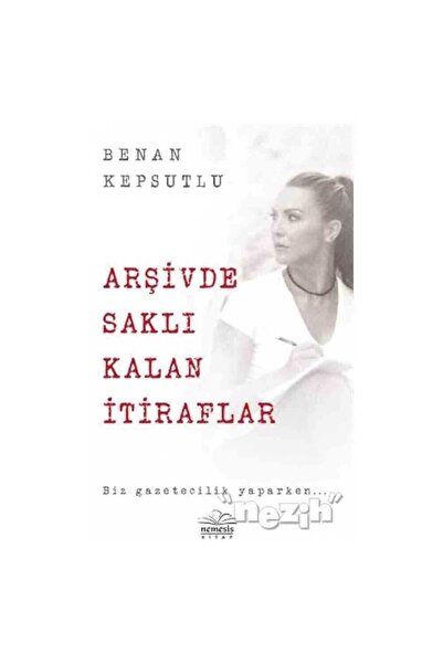 Müptela Yayınları Arşivde Saklı Kalan İtiraflar