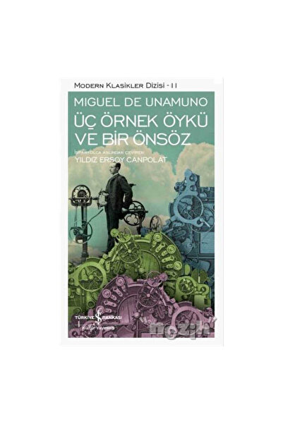 TÜRKİYE İŞ BANKASI KÜLTÜR YAYINLARI Üç Örnek Öykü ve Bir Önsöz