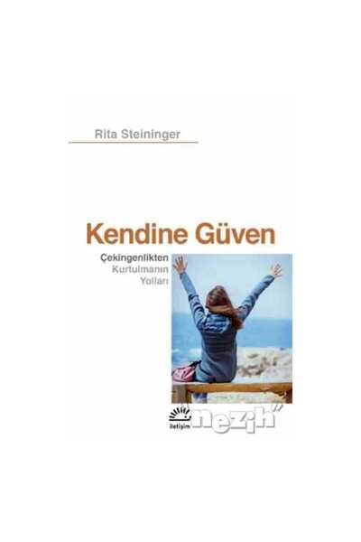 İletişim Yayınları Kendine Güven Çekingenlikten Kurtulmanın Yolları /rita Ste...