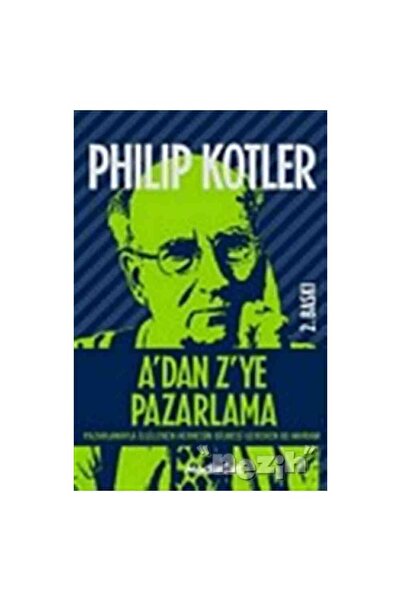 MediaCat Kitapları A’dan Z’ye Pazarlama Pazarlamayla İlgilenen Herkesin Bilme...