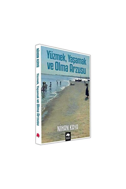 Eksik Parça Yayınları Yüzmek Yaşamak Ve Olma Arzusu