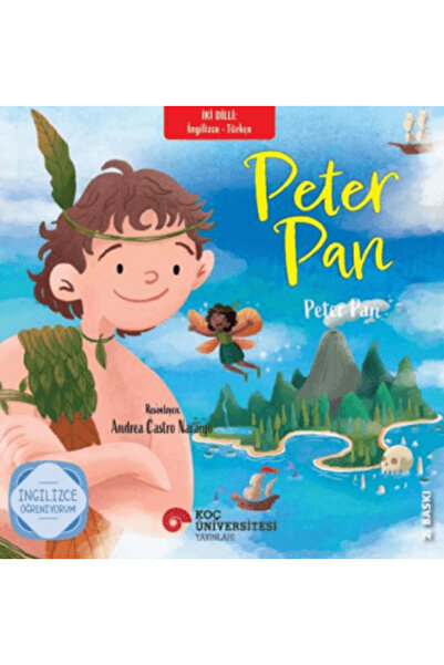 Koç Üniversitesi Yayınları Alfa Kalem+ Peter Pan / Peter Pan (James Matthew Barrie) YENİ Çocuk Öykü Masal