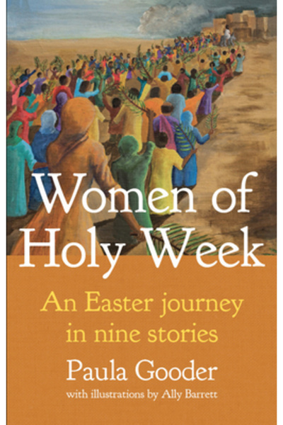 Church House Publ Femeile din Săptămâna Mare: O călătorie pascală în nouă pov...