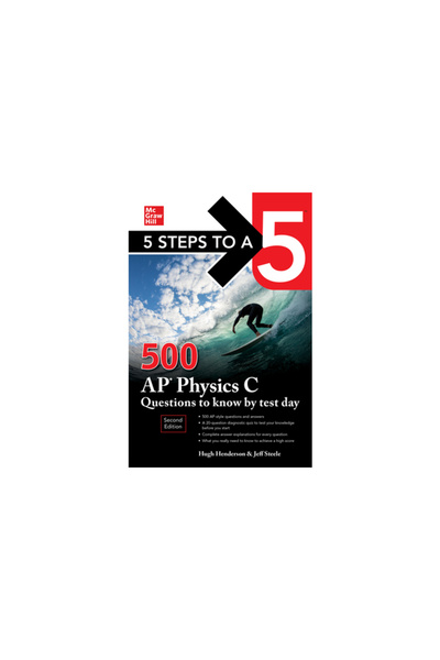 Mcgraw Hill Book Co 5 pași către un 5: 500 de întrebări AP Physics C de știut...