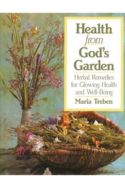 Healing Arts Press Health from God's Garden: Herbal Remedies for Glowing Heal...