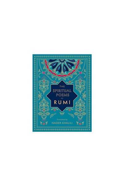 Wellfleet Pr Poemele spirituale ale lui Rumi: Traducere de Nader Khalili