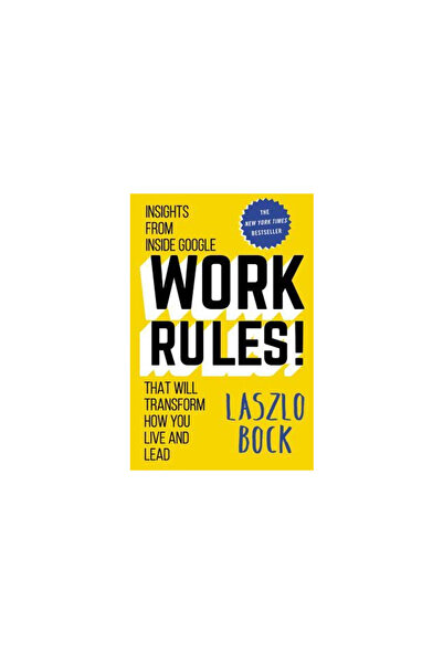 Princeton Univ Pr Reguli de lucru!: Informații din interiorul Google care îți vor transforma modul în care trăiești și conduci