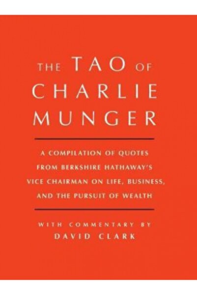 Kessinger Pub Llc Tao al lui Charlie Munger: O compilație de citate ale vicep...