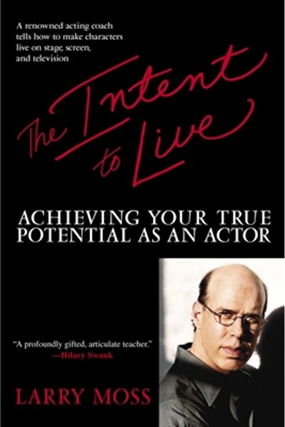 Bantam Books The Intent to Live: Achieving Your True Potential as an Actor