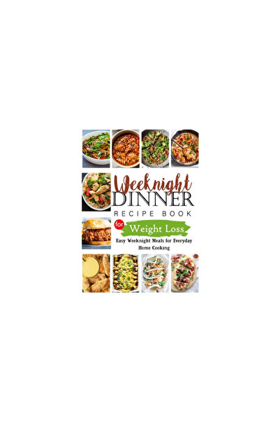 Blurb Inc Carte cu rețete pentru cină în timpul săptămânii: Mese ușoare pentr...