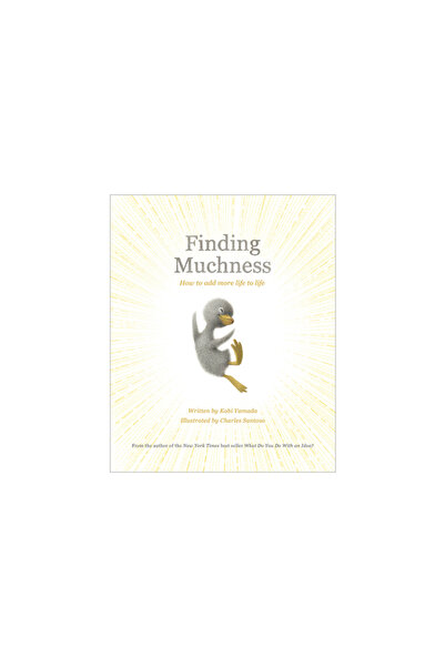 Compendium Inc Finding Muchness: How to Add More Life to Life