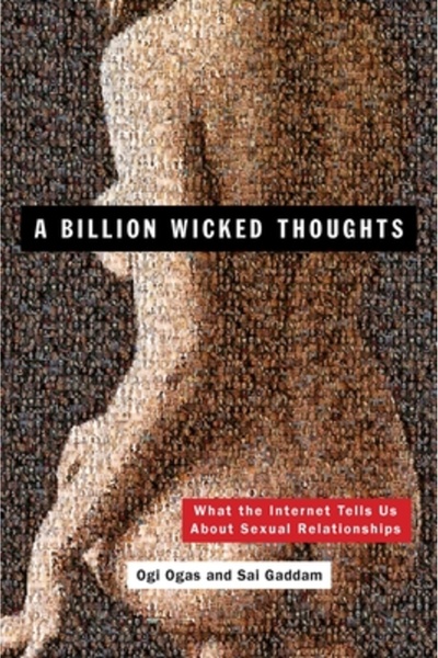 plume A Billion Wicked Thoughts: What the Internet Tells Us about Sexual Relationships