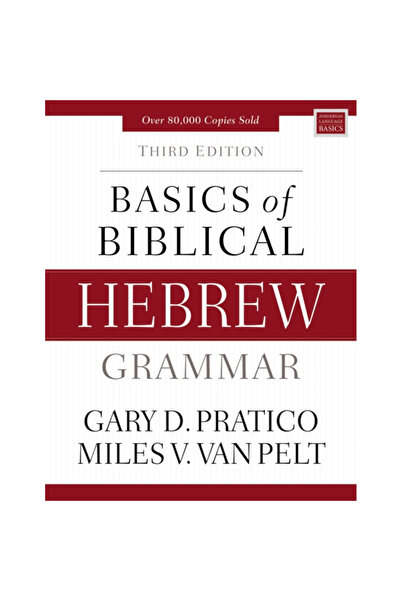 Zondervan Noțiuni de bază ale gramaticii ebraice biblice: Ediția a treia