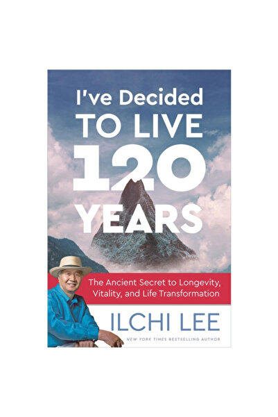 Best Life Media Am decis să trăiesc 120 de ani: Secretul antic al longevității, vitalității și transformării vieții