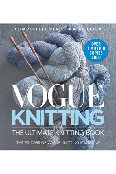 Sixth & Spring Books Vogue Knitting, cartea supremă despre tricotat: Complet ...