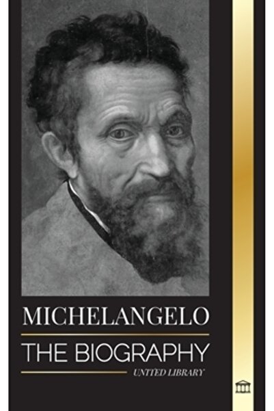 United Lib Michelangelo: Biografia arhitectului și poetului Renașterii Înalte...