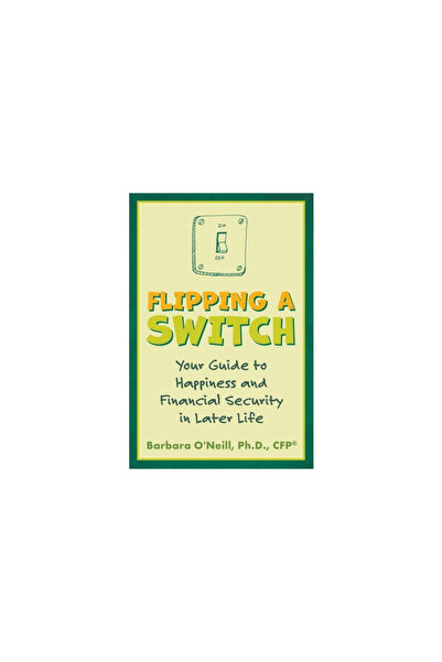 Atlantic Pub Group Flipping a Switch: Your Guide to Happiness and Financial S...