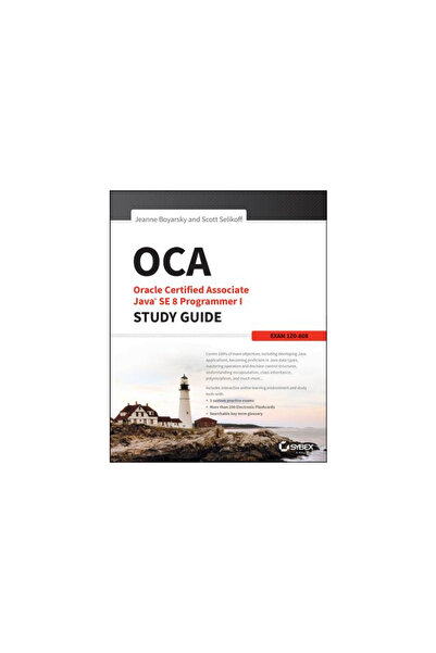 Sybex Inc Oca: Ghid de studiu Oracle Certified Associate Java Se 8 Programmer I: Examenul 1z0-808