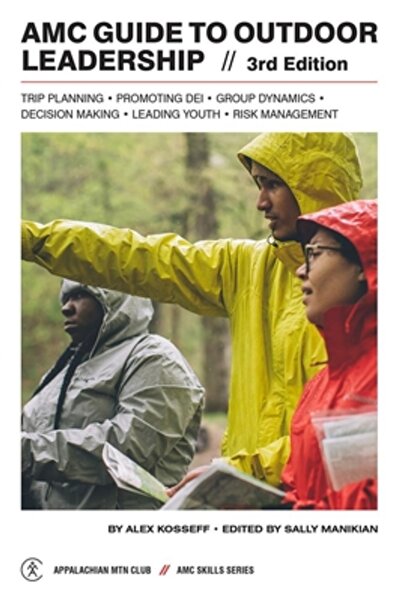 Appalachian Mountain Club Book Ghidul AMC pentru leadership în aer liber: Pla...