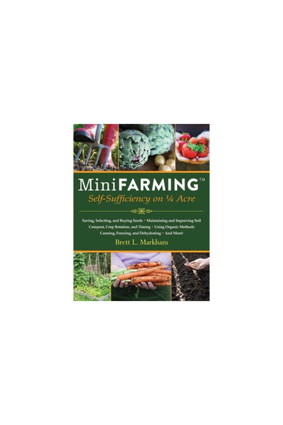 Skyhorse Publishing Mini Farming: Self-Sufficiency on 1/4 Acre