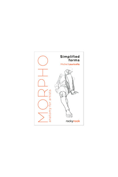 Rocky Nook Morpho: Forme simplificate: Anatomie pentru artiști