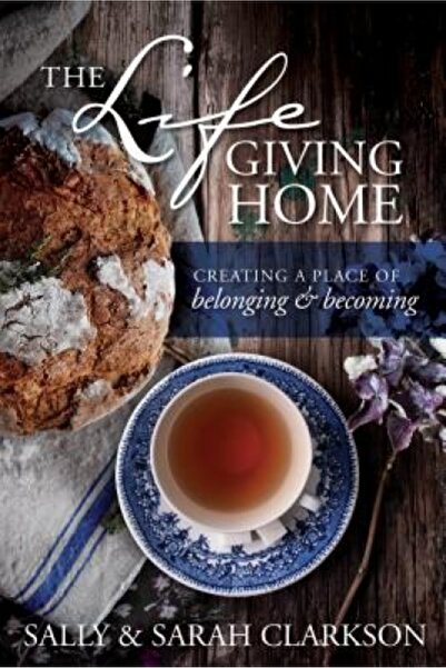 BIBLIOBAZAAR The Lifegiving Home: Creating a Place of Belonging and Becoming