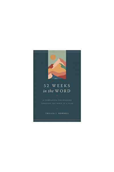 Moody Publ 52 de săptămâni în Cuvânt: Un ghid pentru citirea Bibliei într-un an