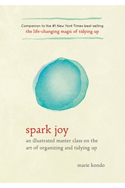 Kessinger Pub Llc Spark Joy: O clasă de master ilustrată despre arta organiză...
