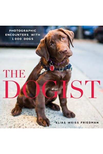 Elsevier Ltd Dogistul: Întâlniri fotografice cu 1.000 de câini