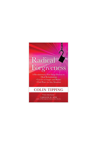 Sounds True Iertarea radicală: Un proces revoluționar în cinci etape pentru v...