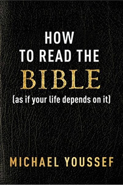 Salem Books How to Read the Bible (as If Your Life Depends on It)
