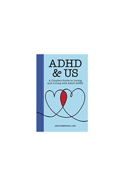 Rockridge Pr ADHD și noi: Ghidul unui cuplu despre cum să iubești și să trăie...