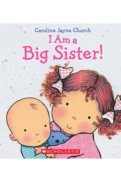 Cartwheel Books I Am a Big Sister