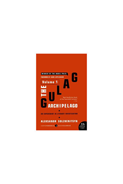 Harper Perennial Arhipelagul Gulag, 1918-1956: Volumul 1: Un experiment în in...