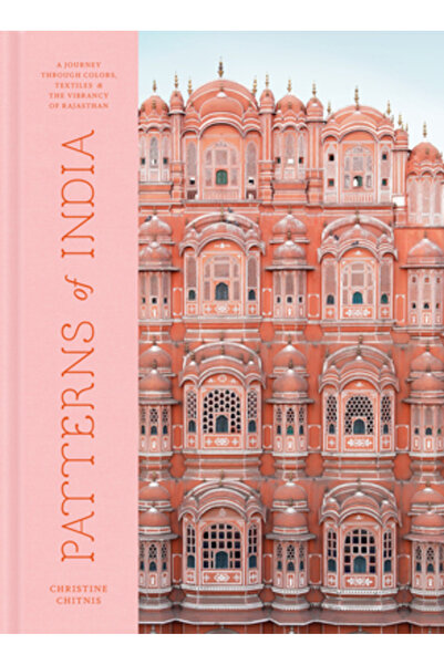 Potter Clarkson N Patterns of India: A Journey Through Colors, Textiles, and ...