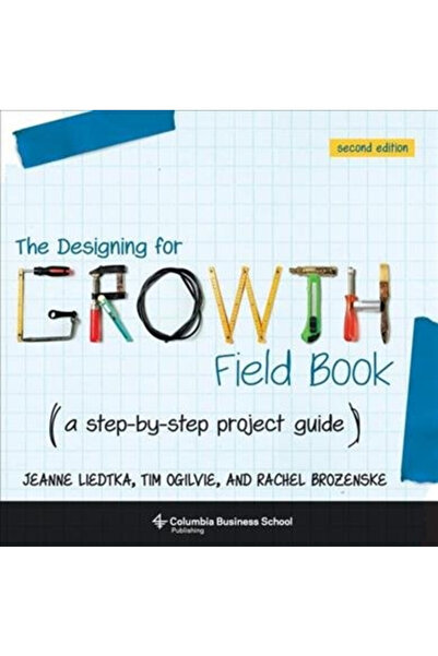 Columbia Univ Pr Cartea de proiectare pentru creștere: Ghid de proiect pas cu...