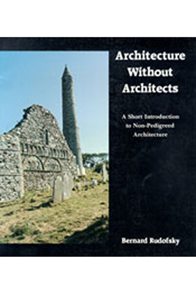 University Of New Mexico Press Architecture Without Architects: A Short Intro...