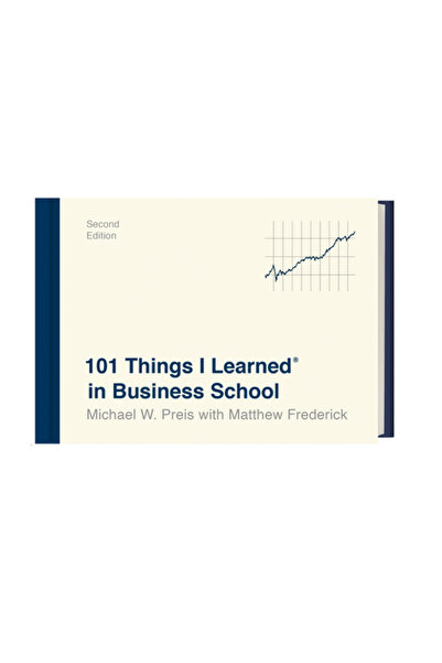 Crown Pub Inc 101 Things I Learned(r) in Business School (Second Edition)